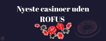 Bedste Casino uden ROFUS - Find Din Favorit Online Casino