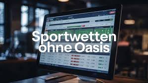 Die besten Sportwetten Anbieter ohne OASIS 600178674