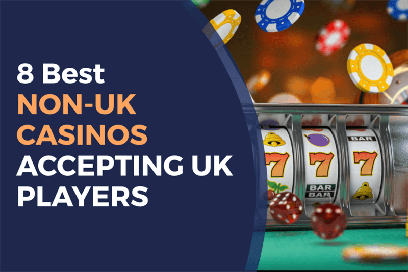 Exploring Non-UK Online Casinos A Comprehensive Guide