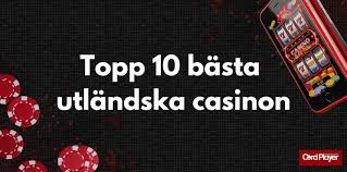 Utländska Online Casinon En Guide till Spel och Bonusar 629824940