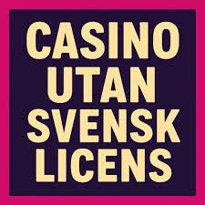 Minsta Insättning Casino Utan Svensk Licens - En Guide för Spelare -494738731