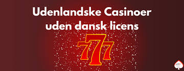Online Casino Uden Dansk Licens Hvad Du Behøver At Vide