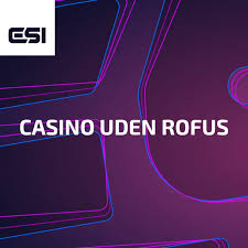 Oplev danske casinoer uden Rofus - Spil frit og sikkert