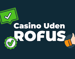 Oplev danske casinoer uden Rofus - Spil frit og sikkert