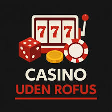 Danske Casinoer Uden ROFUS En Guide til Spil Uden Begrænsninger 1551892487 Danske Casinoer Uden ROFUS En Guide til Spil Uden Begrænsninger 1551892487
