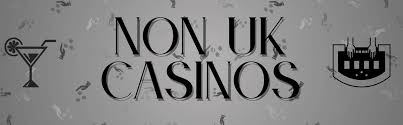 Exploring Non-UK License Casinos A Guide for Players 1067275269